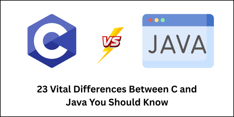 C vs Java: 23 vital differences between C and Java.