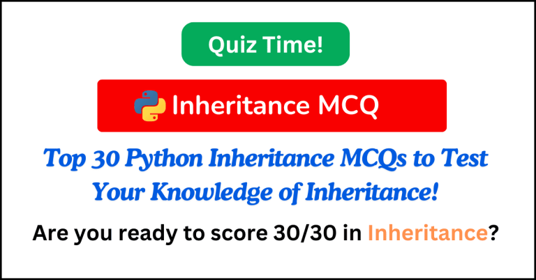 Top 30 Python inheritance quiz questions to test your knowledge.