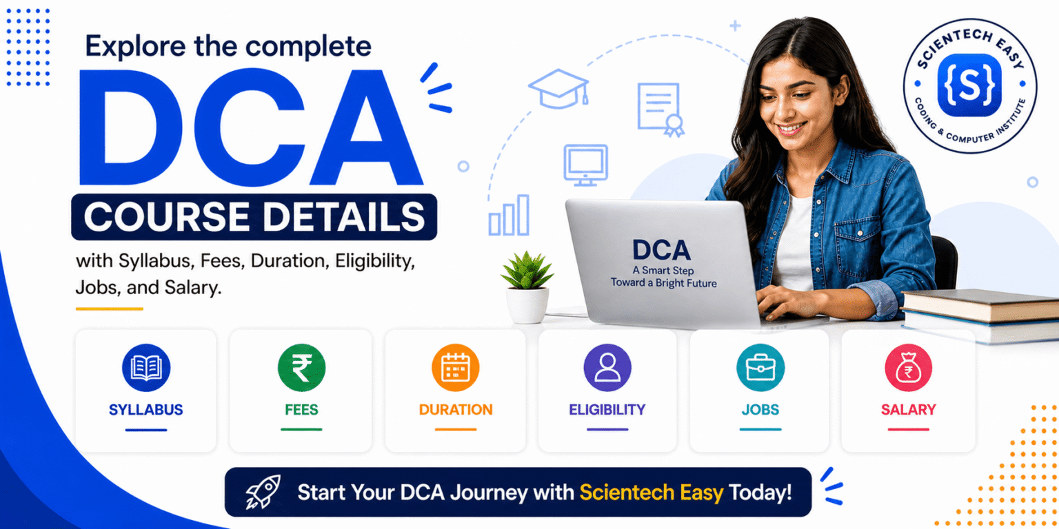 Computer DCA Course: Syllabus, Fees, Eligibility - Scientech Easy